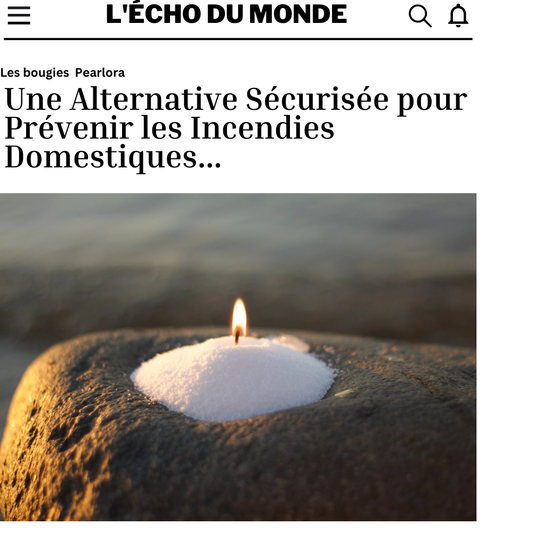 Les Bougies Pearlora : Une Alternative Sécurisée pour Prévenir les Incendies Domestiques